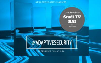 #AdaptiveSecurity: iscriviti al Webinar 2.0 sulla sicurezza intelligente