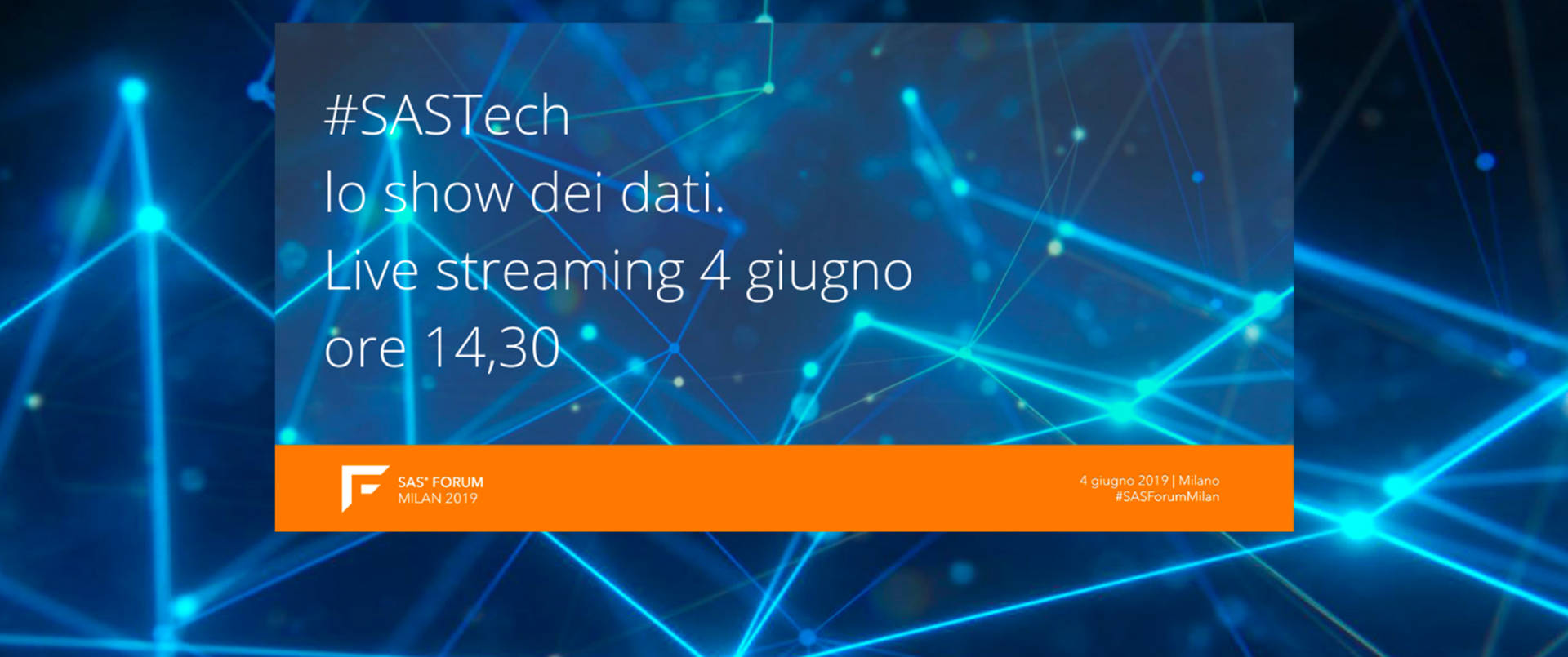 SASTech, lo Show dei dati diretta streaming Sas Forum 2019