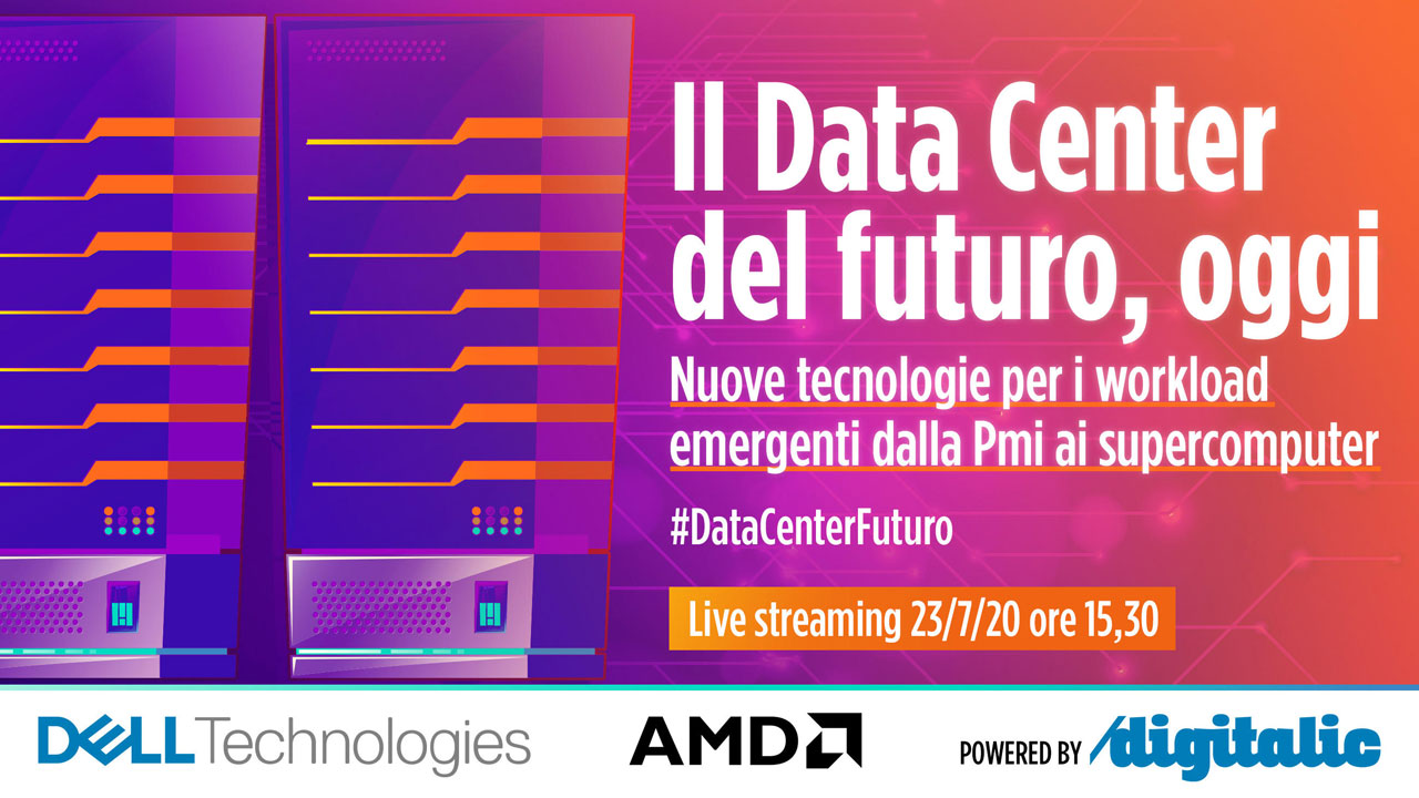 Dell Technologies e AMD evento 23 luglio 2020, Il Data Center del futuro, oggi