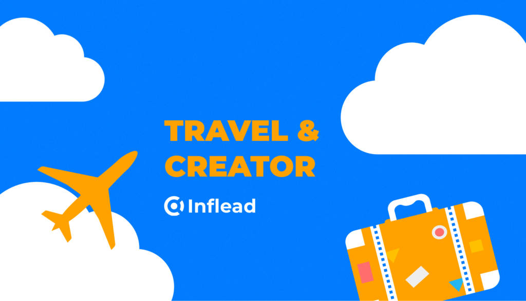 Travel & Creator: l’Influencer Marketing prende nuove rotte